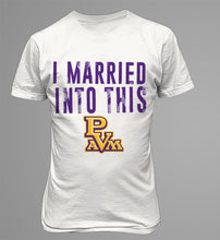 Load image into Gallery viewer, I Married A PVAMU Panther T-Shirt