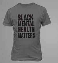 Load image into Gallery viewer, Black Mental Health Matters T-Shirt
