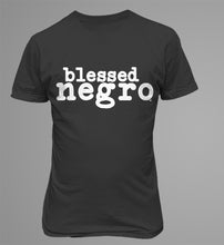 Load image into Gallery viewer, Blessed Negro Shirt
