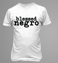 Load image into Gallery viewer, Blessed Negro Shirt
