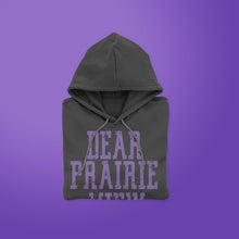 Load image into Gallery viewer, Dear Prairie View - Hoodie
