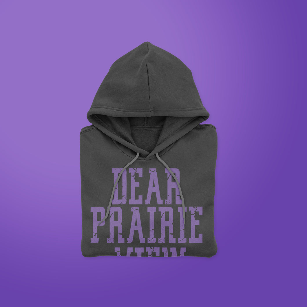 Dear Prairie View - Hoodie