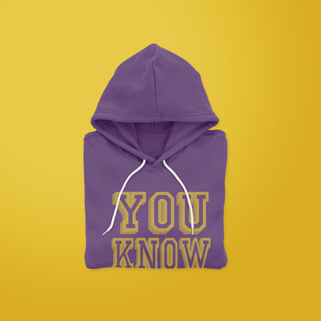 You Know - Hoodie